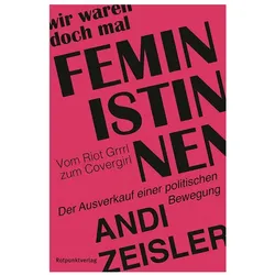 Wir waren doch mal Feministinnen, Sachbücher von Andi Zeisler