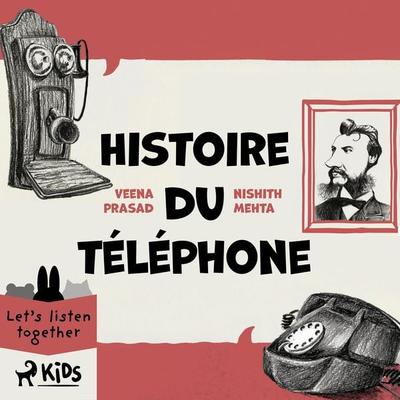 Histoire du téléphone - Veena Prasad,Nishith Mehta, Audio, 9788728142387