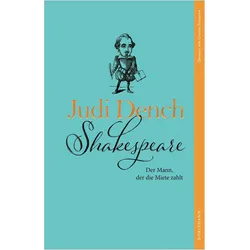 Shakespeare. Der Mann, der die Miete zahlt, Belletristik von Judi Dench, Brendan O'Hea