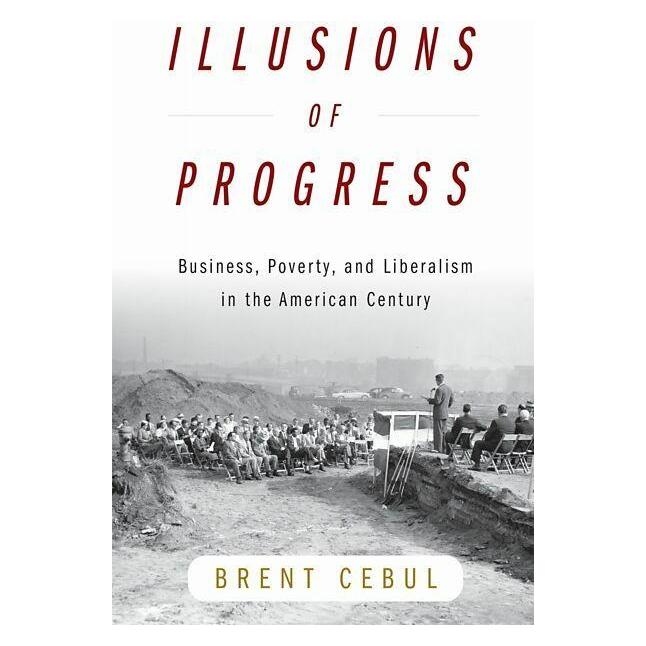 University Of Pennsylvania Illusions of Progress (Englisch, Brent Cebul) (68329071)