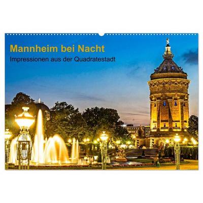 Mannheim bei Nacht - Impressionen aus der Quadratestadt (Wandkalender 2027 DIN A2 quer), CALVENDO Monatskalender