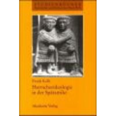 Herrscherideologie in der Spätantike, Taschenbuch von Frank Kolb, De Gruyter, 978-3-05-003432-4