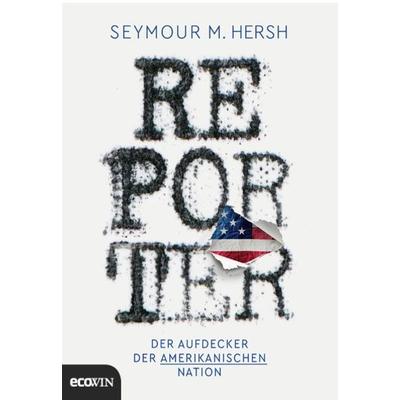 Reporter, Gebundene Ausgabe von Seymour M. Hersh, Ecowing, 978-3-7110-0237-2