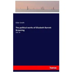 The political works of Elizabeth Barrett Browning, Belletristik von Elder Smith