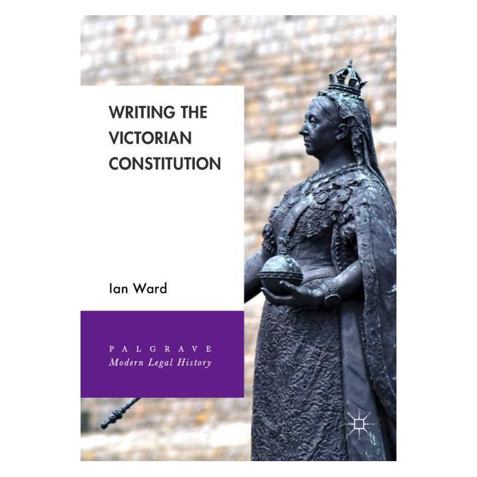 Springer Ward:Writing the Victorian Constitution (Englisch, Hardcover, Ian Ward) (9783319966755)