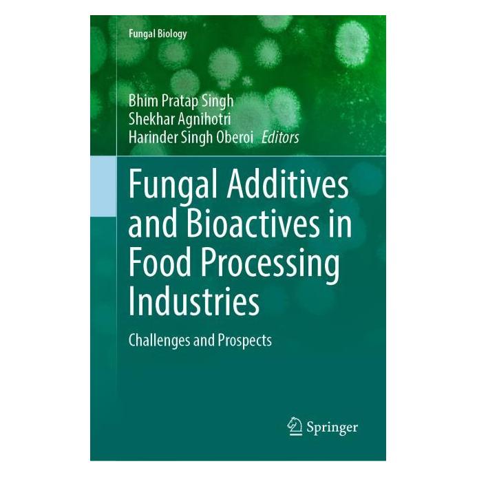 Springer Fungal Additives and Bioactives in Food Processing Industries (Englisch, Hardcover, Shekhar Agnihotri) (61568205)