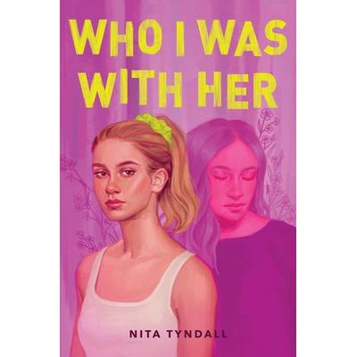 Who I Was with Her, Taschenbuch von Nita Tyndall, Harper Collins (US)