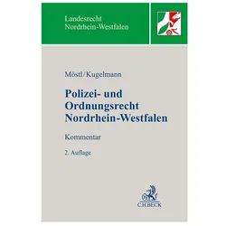 Polizei- und Ordnungsrecht Nordrhein-Westfalen, Fachbücher von Markus Möstl, Dieter Kugelmann, Clemens Arzt