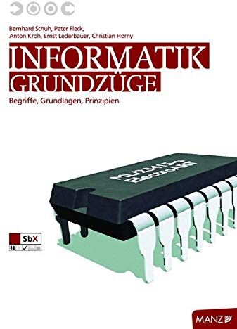Bernhard Schuh - Informatik: Grundzüge: Begriffe, Grundlagen, Prinzipien - Preis vom 17.10.2026 19:25:27 h