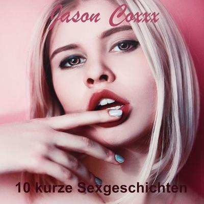 10 kurze Sexgeschichten - Jason Coxxx, Audio, 4061707844096