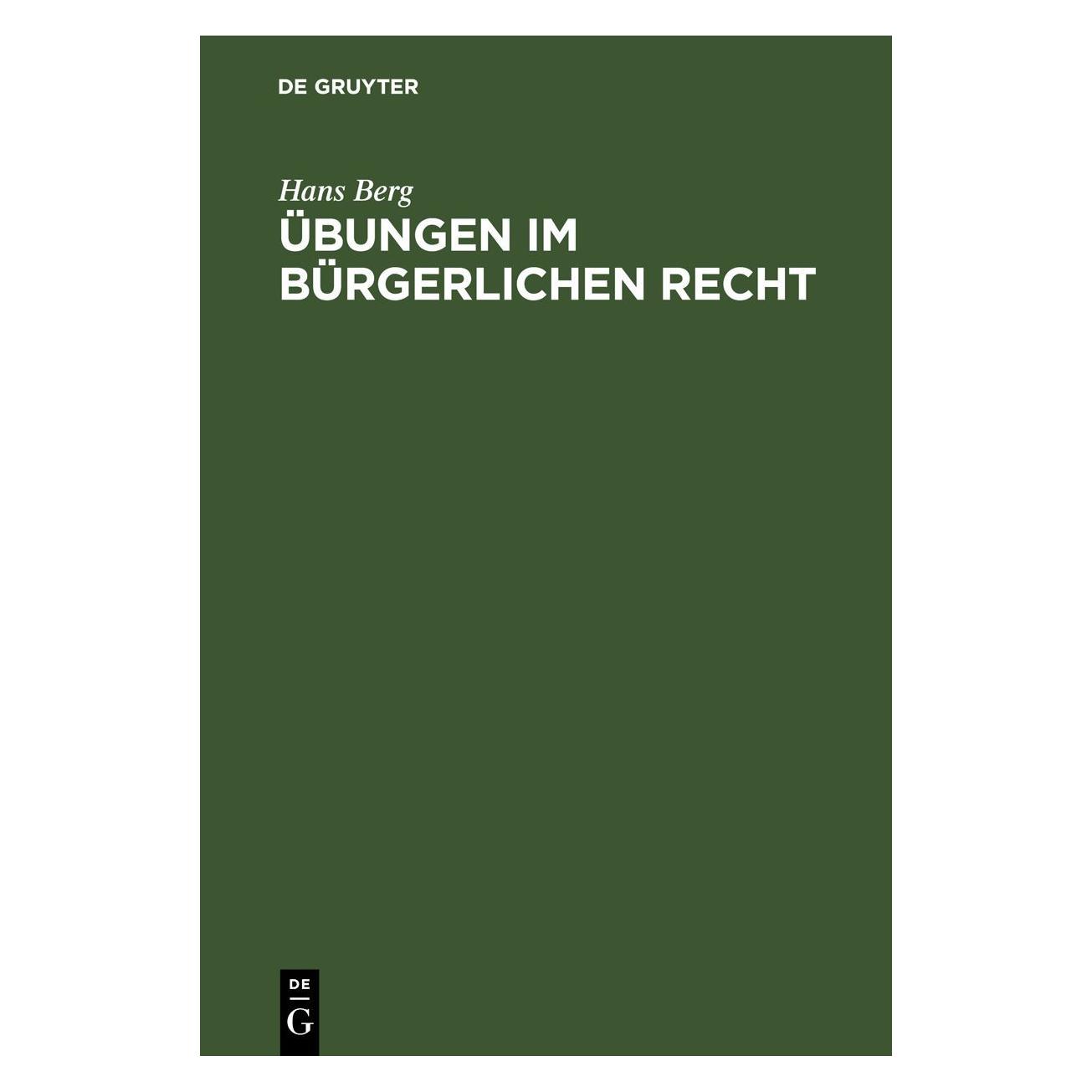 De Gruyter Berg:Ãbungen im Bürgerlichen Recht (Deutsch, Hardcover, Hans Berg) (67777577)