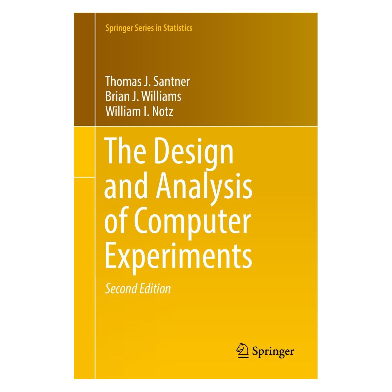 Springer The Design and Analysis of Computer Experiments (Englisch, Hardcover, Brian J. Williams, Thomas J. Santner, William I. Notz) (9781493988457)