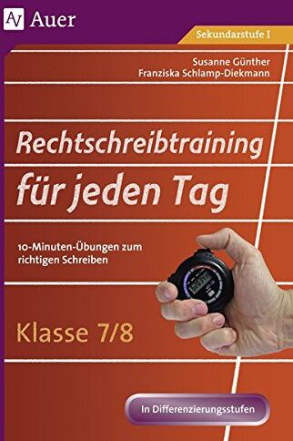 Susanne Günther - Rechtschreibtraining für jeden Tag Klasse 7/8: 10-Minuten-Übungen zum richtigen Schreiben (Rechtschreibtraining für jeden Tag Sekundarstufe) - Preis vom 16.10.2026 11:41:07 h