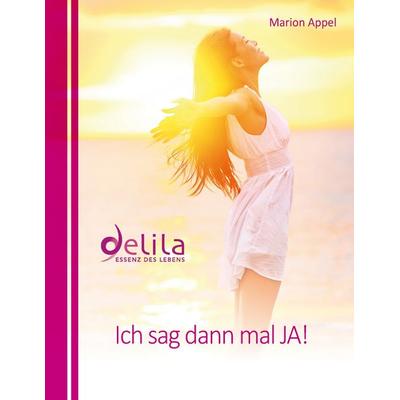Ich sag dann mal JA!, Taschenbuch von Marion Appel, BoD – Books on Demand, 978-3-7347-9537-4