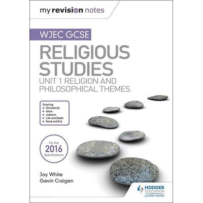 My Revision Notes WJEC GCSE Religious Studies: Unit 1 Religion and Philosophical Themes, Taschenbuch von Gavin Craigen,Joy White, Hodder Education,