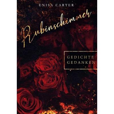 Rubinschimmer, Gebundene Ausgabe von Enisa Carter, BoD – Books on Demand, 978-3-7543-2152-2