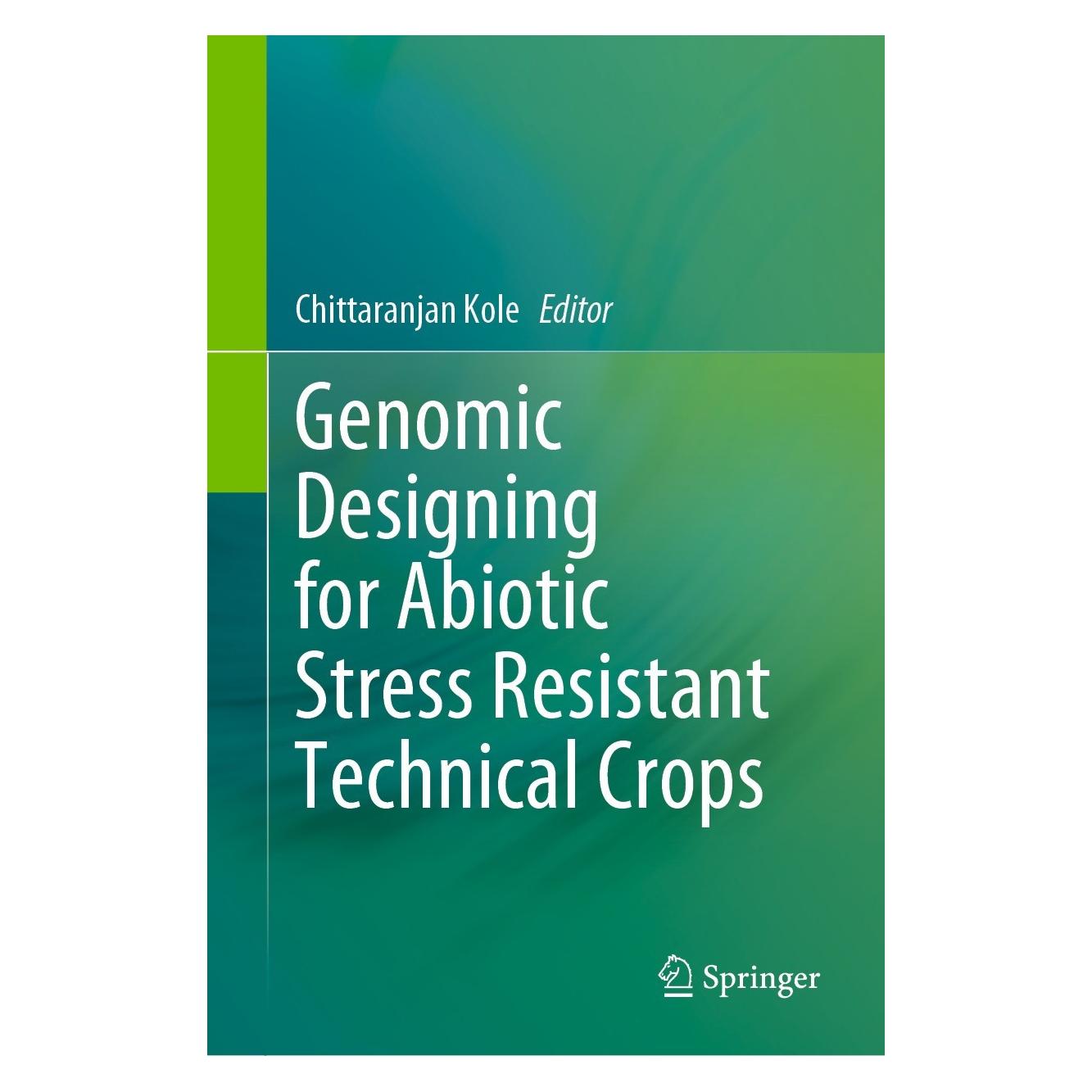 Springer Genomic Designing for Abiotic Stress Resistant Technical Crops (Englisch, Hardcover, Chittaranjan Kole) (9783031057052)