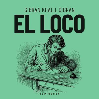 El loco - Khalil Gibran, Audio, 4066004638768