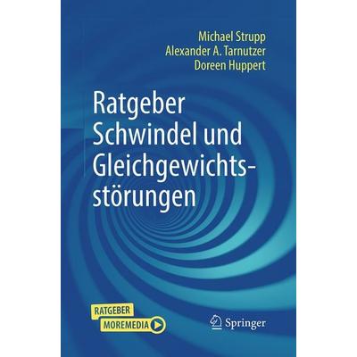 Ratgeber Schwindel und Gleichgewichtsstörungen, Taschenbuch von Michael Strupp,Alexander A. Tarnutzer,Doreen Huppert, Springer Berlin,