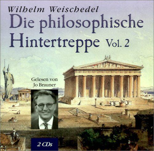 Wilhelm Weischedel - Die philosophische Hintertreppe 2. 2 CDs - Preis vom 19.10.2026 19:33:35 h