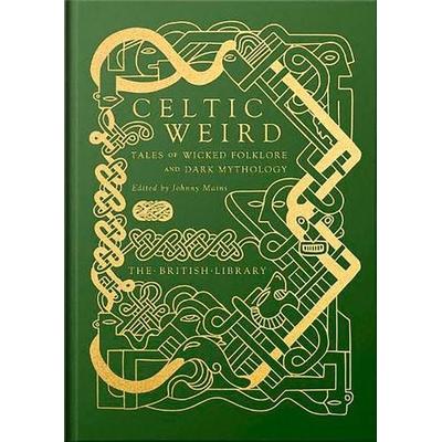 Celtic Weird, Gebundene Ausgabe von Johnny Mains, British Library, 978-0-7123-5432-5