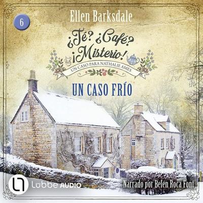 Un caso frío - ¿Té? ¿Café? ¡Misterio!, Episodio 6 - Ellen Barksdale, Audio, 9783754023099