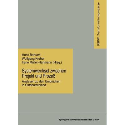 Systemwechsel zwischen Projekt und Prozeß, Taschenbuch von Hans Bertram,Wolfgang Kreher,Irene Müller-Hartmann, VS Verlag für Sozialwissenschaften,