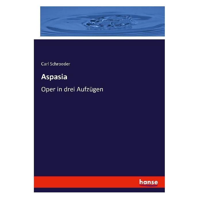 Hansebooks Aspasia (Deutsch, Softcover, Carl Schroeder) (55904008)