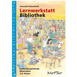Lernwerkstatt Bibliothek, Schulbücher von Alexandra Hanneforth