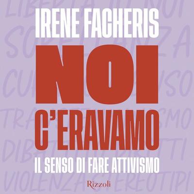 Noi c'eravamo - Irene Facheris, Audio, 9788831812900