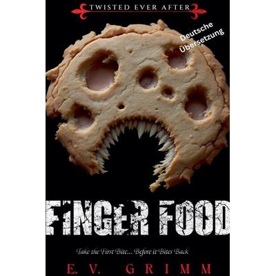 Finger Food, Taschenbuch von E. V. Grimm, Christopher Lee Roeters