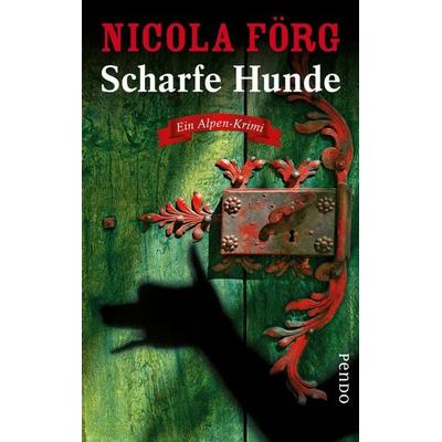 Scharfe Hunde, Paperback von Nicola Förg, Pendo