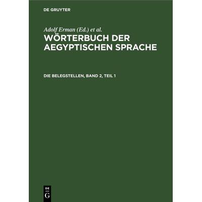 Die Belegstellen, Band 2, Teil 1, Gebundene Ausgabe von , De Gruyter, 978-3-11-261843-1