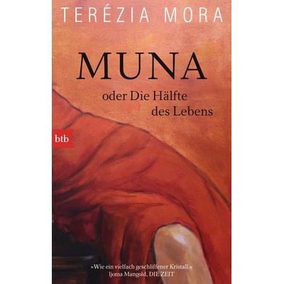 Muna oder Die Hälfte des Lebens, Taschenbuch von Terezia Mora, btb
