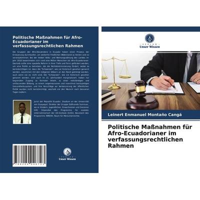 Politische Maßnahmen für Afro-Ecuadorianer im verfassungsrechtlichen Rahmen, Taschenbuch von Leinert Enmanuel Montaño Cangá, Verlag Unser Wissen,