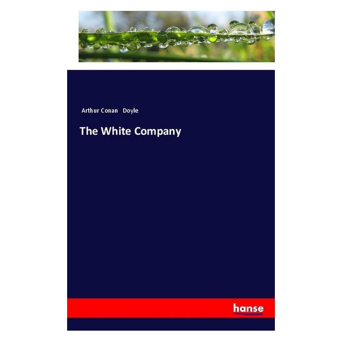 Hansebooks The White Company (Englisch, Softcover, Sir Arthur Conan Doyle) (55983497)