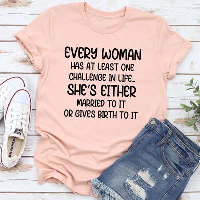 ForAllApparel Every Woman Has At Least One Challenge In Life T Shirt Heather Prism Peach XL