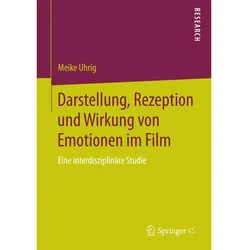 Darstellung, Rezeption und Wirkung von Emotionen im Film, Fachbücher von Meike Uhrig