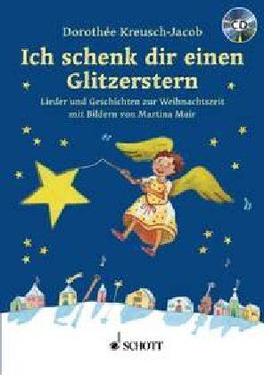 Dorothée Kreusch-Jacob - Ich schenk dir einen Glitzerstern: Lieder und Geschichten zur Weihnachtszeit. Ausgabe mit CD.: Lieder und Geschichten zu Weihnachten mit CD - Preis vom 05.10.2026 03:47:11 h