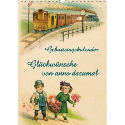 Glückwünsche von anno dazumal (Wandkalender immerwährend DIN A3 hoch)