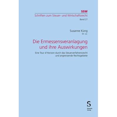 Die Ermessensveranlagung und ihre Auswirkungen, Taschenbuch von Susanne Küng, Stämpfli Verlag AG, 978-3-7272-5367-6