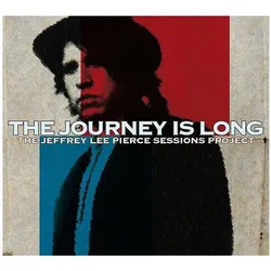 Indigo Press, Schallplatten, The Journey Is Long (Jeffrey Lee Pierce)