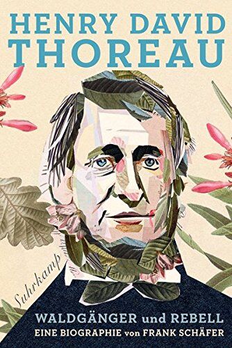 Frank Schäfer - Henry David Thoreau: Waldgänger und Rebell. Eine Biographie (suhrkamp taschenbuch) - Preis vom 15.10.2026 23:06:25 h