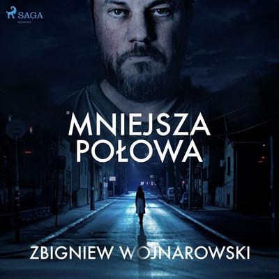 Mniejsza połowa - Zbigniew Wojnarowski, Audio, 9788728419281