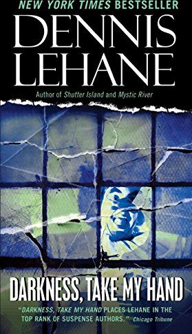 Dennis Lehane - Darkness, Take My Hand (Patrick Kenzie and Angela Gennaro Series, Band 2) - Preis vom 10.10.2026 11:48:34 h
