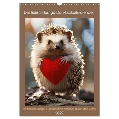 Der tierisch lustige Dankbarkeitskalender (Wandkalender 2027 DIN A3 hoch), CALVENDO Monatskalender