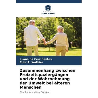 Zusammenhang zwischen Freizeitspaziergängen und der Wahrnehmung der Umwelt bei älteren Menschen -
