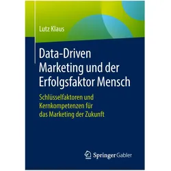 Data-Driven Marketing und der Erfolgsfaktor Mensch, Fachbücher von Lutz Klaus
