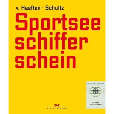 Sportseeschifferschein, Gebundene Ausgabe von Hans-Dietrich v. Haeften,Harald Schultz, Delius Klasing, 978-3-667-10534-9