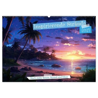 Inspirierende Strände (Wandkalender 2027 DIN A2 quer), CALVENDO Monatskalender